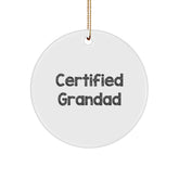 Funny Certified Grandad Gifts from Family for Grandad's Christmas - Circle Ornament, Grandad Humor, White Circle Shaped, Durable MDF, Christmas Unique Gifts for Grandad - Image 1